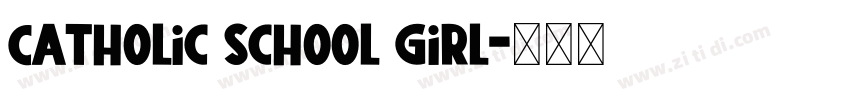 Catholic School Girl字体转换